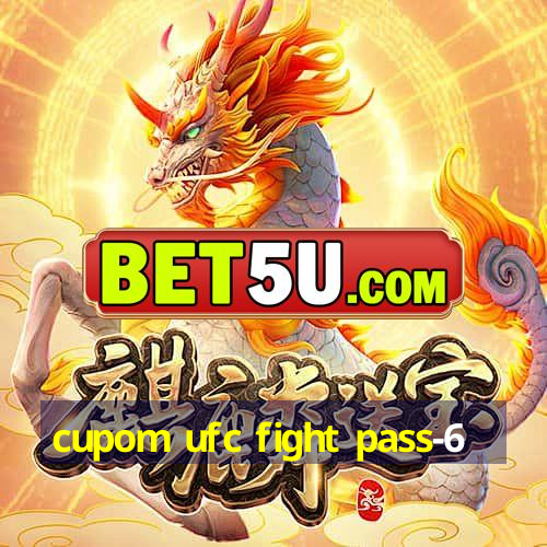 cupom ufc fight pass